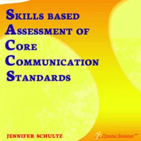 Skills Based Assessment for Core Communication Standards Grades K-2 (SACCS K-2)